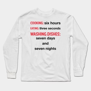 Cook, eat, wash Long Sleeve T-Shirt